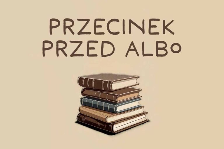 przecinek przed albo – zasady interpunkcji